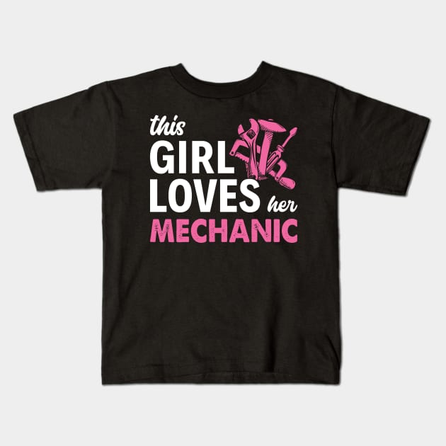 This Girl Loves Her Mechanic  Mechanic T Shirt Kids T-Shirt by Murder By Text